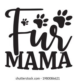 fur mama background inspirational positive quotes, motivational, typography, lettering design	