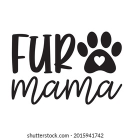 fur mama background inspirational positive quotes, motivational, typography, lettering design