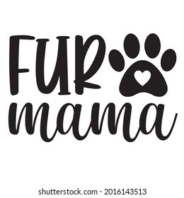 fur mama background inspirational positive quotes, motivational, typography, lettering design