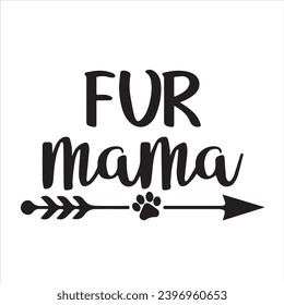 fur mama background inspirational positive quotes, motivational, typography, lettering design