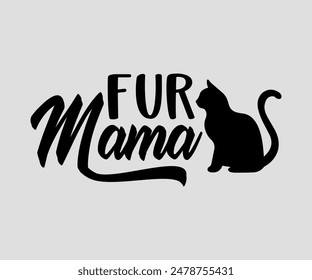 Fur Mama, cat design, cat ,cat bundle, design, quotes design