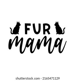 fur mama, cat lettering quote vector