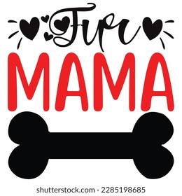 FUR MAMA, Design and vector file.