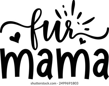 Fur Mama Designs , Best Dad ,Sarcastic typography ,Mom Quotes , Paws, Mugs ,Cut File, Dog Mom Design