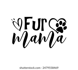 Fur Mama, Groovy Dog Mom, Pet Mom fur mom Cute Dog quotes cut files, Funny Dog Quotes Designs