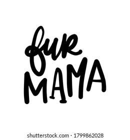 Fur mama. Hand lettering illustration for your design