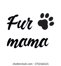 fur mama. isolated Vector Quote