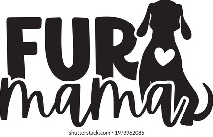 fur mama logo inspirational positive quotes, motivational, typography, lettering design