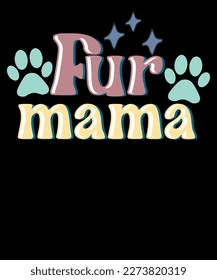 Fur Mama Retro Dog Lover Mother's Day T-shirt Design