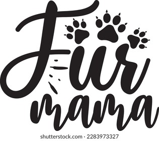 Fur mama svg ,cat svg Design, cat t-shirt design