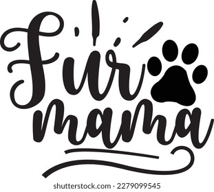 Fur mama svg ,dog SVG design, dog Bundle,