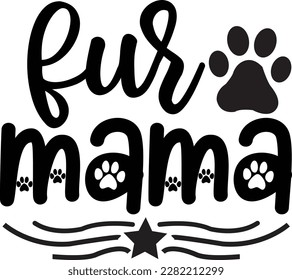 fur mama svg ,dog design, dog Svg design