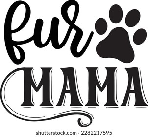 fur mama svg ,dog design, dog Svg design