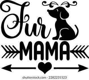 fur mama svg ,dog design, dog Svg design