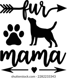 fur mama svg ,dog design, dog Svg design