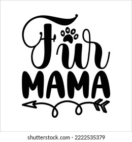 Fur Mama svg t design