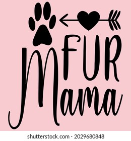 fur mama t design vector illustration for use in design and print wall art poster canvas