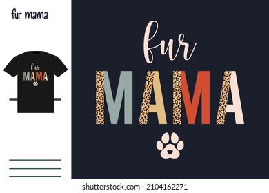 Fur mama t shirt design