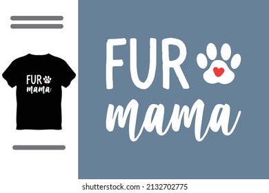 Fur mama t shirt design