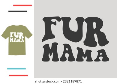 Fur mama t shirt design