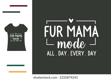 Fur mama t shirt design