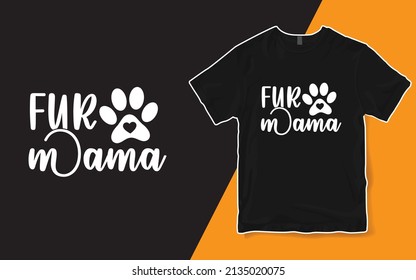 Fur Mama T Shirt Mothers Day Gift