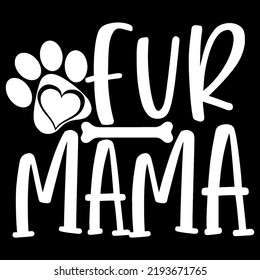 Fur Mama - T-Shirt Design