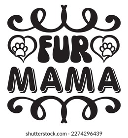 Fur Mama T-Shirt Design Vector File