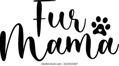 Fur mama vector file, Dog lover svg design