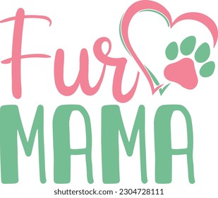 Fur mama,Dog mom,Puppy Love,Dog Mom Svg,Dog SVG,Silhouette,Dog Owner Svg, Funny Svg,Kids Shirt Svg,Wine,Dog Mama,Dog Heart,Dog Paw,Eps,Labrador Svg,Pet Svg,Vector, svg