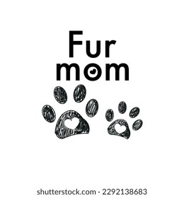 Fur mom with hearts and doodle paw prints. Fur mom text. Happy Mother's Day greeting card vector greeting card