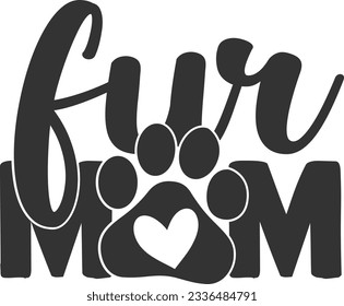 Fur Mom - Pet Mom