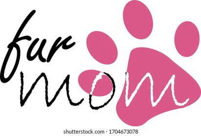 Fur mom. Pets quotes vector. Quotes