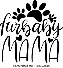 Furbaby mama decoration for T-shirt Dog mama quote decoration 