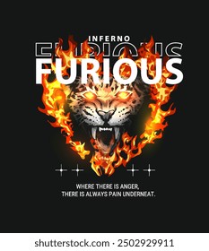 furious slogan with tiger with shining eyes in fire flame graphic vector illustration on black background