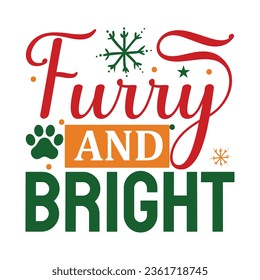  Furry And Bright, Christmas SVG Design, Christmas Design Template, Christmas SVG Design Bundle