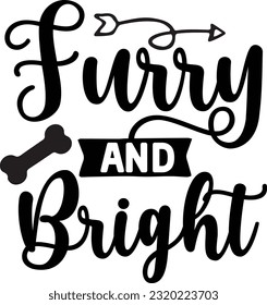 Furry And Bright svg, Dog Christmas svg design, pet Christmas svg file