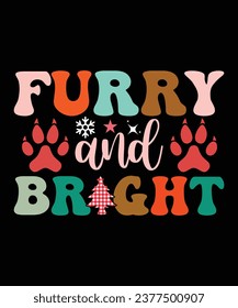 FURRY AND BRIGHT TSHIRT DESIGN