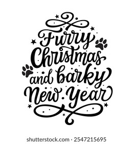 Furry Christmas and barky new year. Hand lettering quote with paw prints isolated on white background. Vector typography for dog lover Christmas t shirts, home decor, posters, cards, web, social media