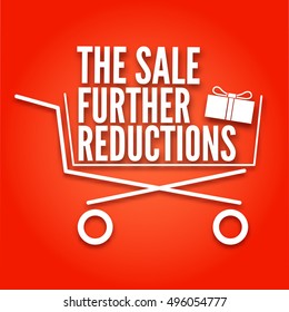 Further reductions poster with a basket. Shopping cart on red background, the symbol of sale, vector illustration for your design