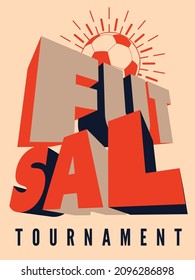 Futsal Tournament Poster, Logo, Emblem Design. Vector Illustration.