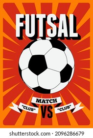 Futsal Typographic Vintage Style Poster. Retro Vector Illustration.