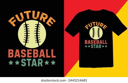 Future Baseball Star Vintage T Shirt Design,Baseball typography T Shirt Design,retro baseball t-shirt design,sports vector t shirt, tournaments,Baseball Quote, svg