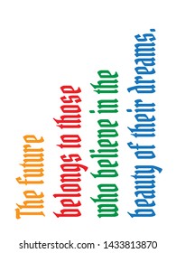 The future belongs vector quote artwork motivation inspiration success wall poster positive typography printable
