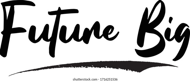 Future Big Typography Phrase on White Background. 