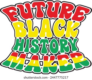 Future Black History Maker T shirt Design Lover