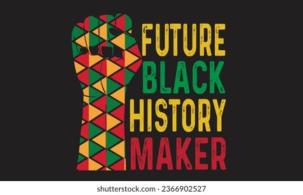 Future Black History Maker T-Shirt Design