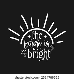 the future is bright gym workout t shirt design, Gym t-shirt design, Workout t-shirt design, Typography gym workout t-shirt design, Vintage workout