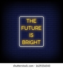 The Future is Bright Neon Signs Style Text Vector