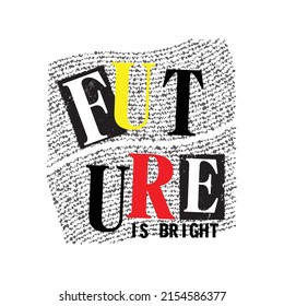 future is bright Premium Vector illustration of a text graphic. suitable screen printing and DTF for the design boy outfit of t-shirts print, shirts, hoodies baba suit, kids cottons, etc.